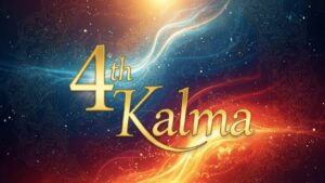 4th Kalma (Kalma Tawheed)